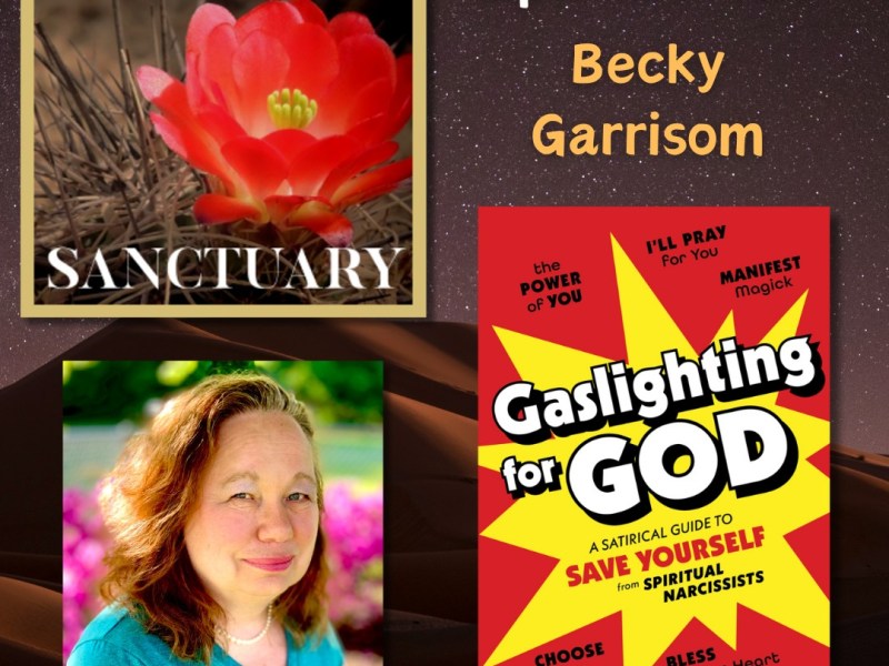 427 – Becky Garrison – Gaslighting for&nbsp;God