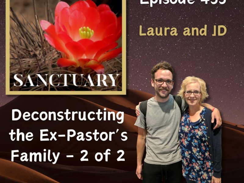 433 – Laura and JD – Deconstructing the Pastor Family – 2 of&nbsp;2
