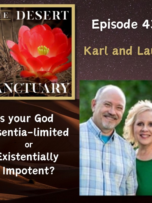 431 – Karl & Laura – Essentia-Limited or Existentially-Impotent God