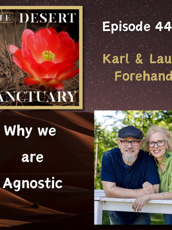 445 – Karl and Laura – Why We Are&nbsp;Agnostic
